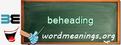 WordMeaning blackboard for beheading